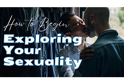 How to Begin Exploring Your Sexuality