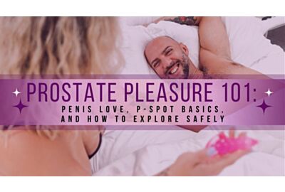 Prostate Pleasure 101: Penis Love, P-spot Basics, and How to Explore Safely