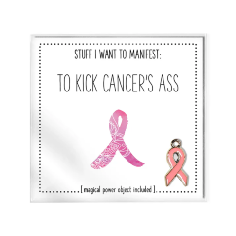 To Kick Cancers Ass Card w Charm