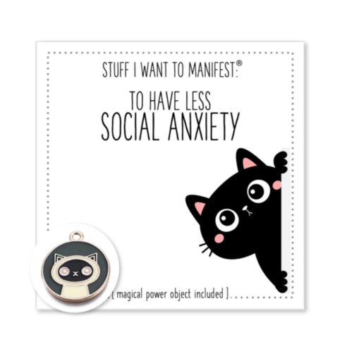 To Have Less Social Anxiety Card w Charm